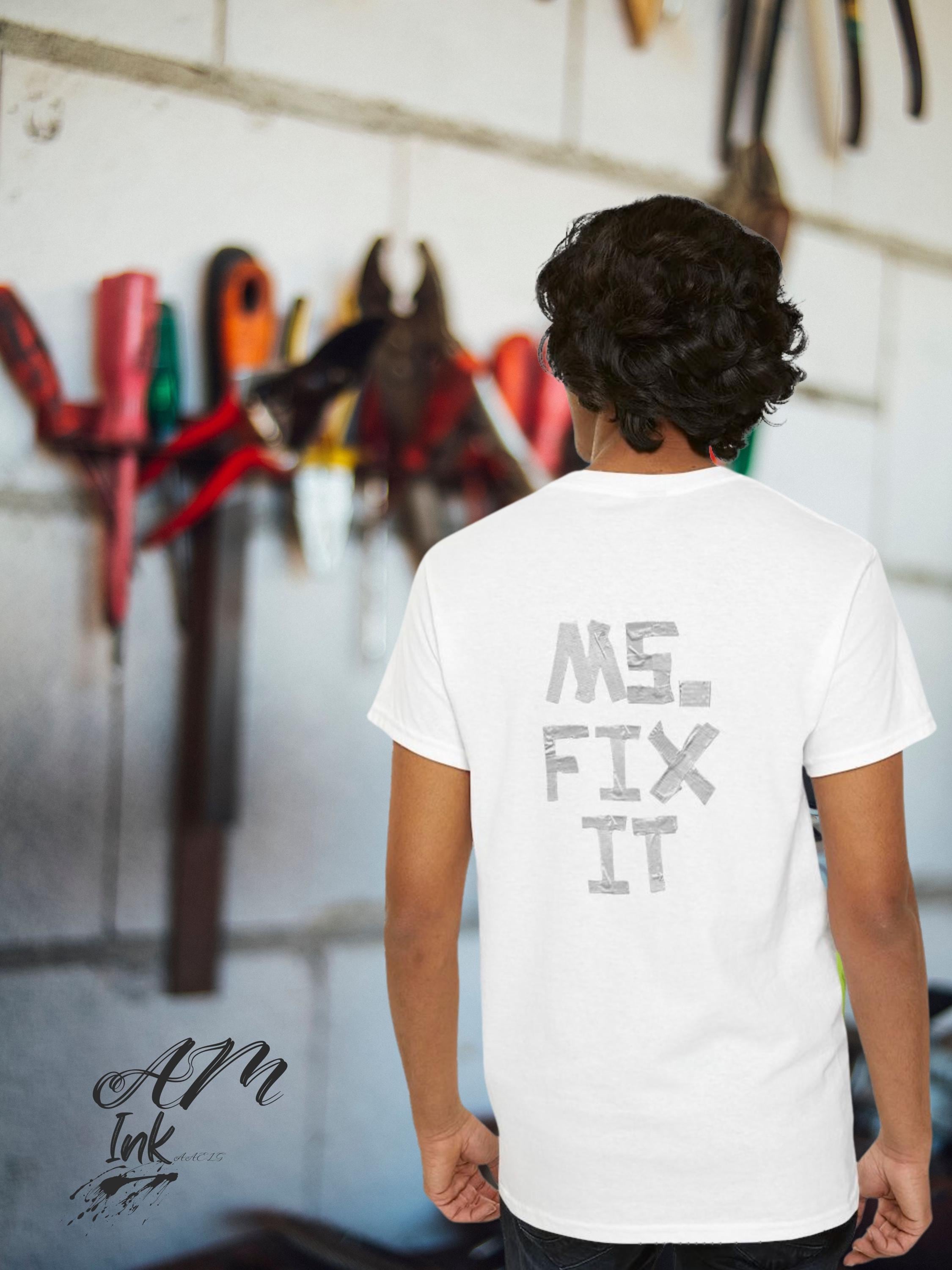 I AM Ms. Fix It T-Shirt | Handyman Humor Tee affirmation shirt
