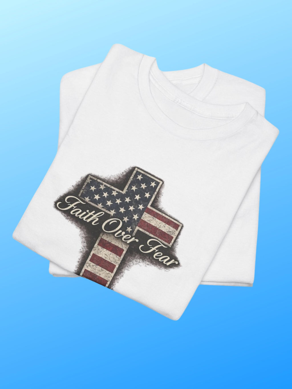 Faith Over Fear American Flag Cross T-Shirt, Distressed Christian Apparel