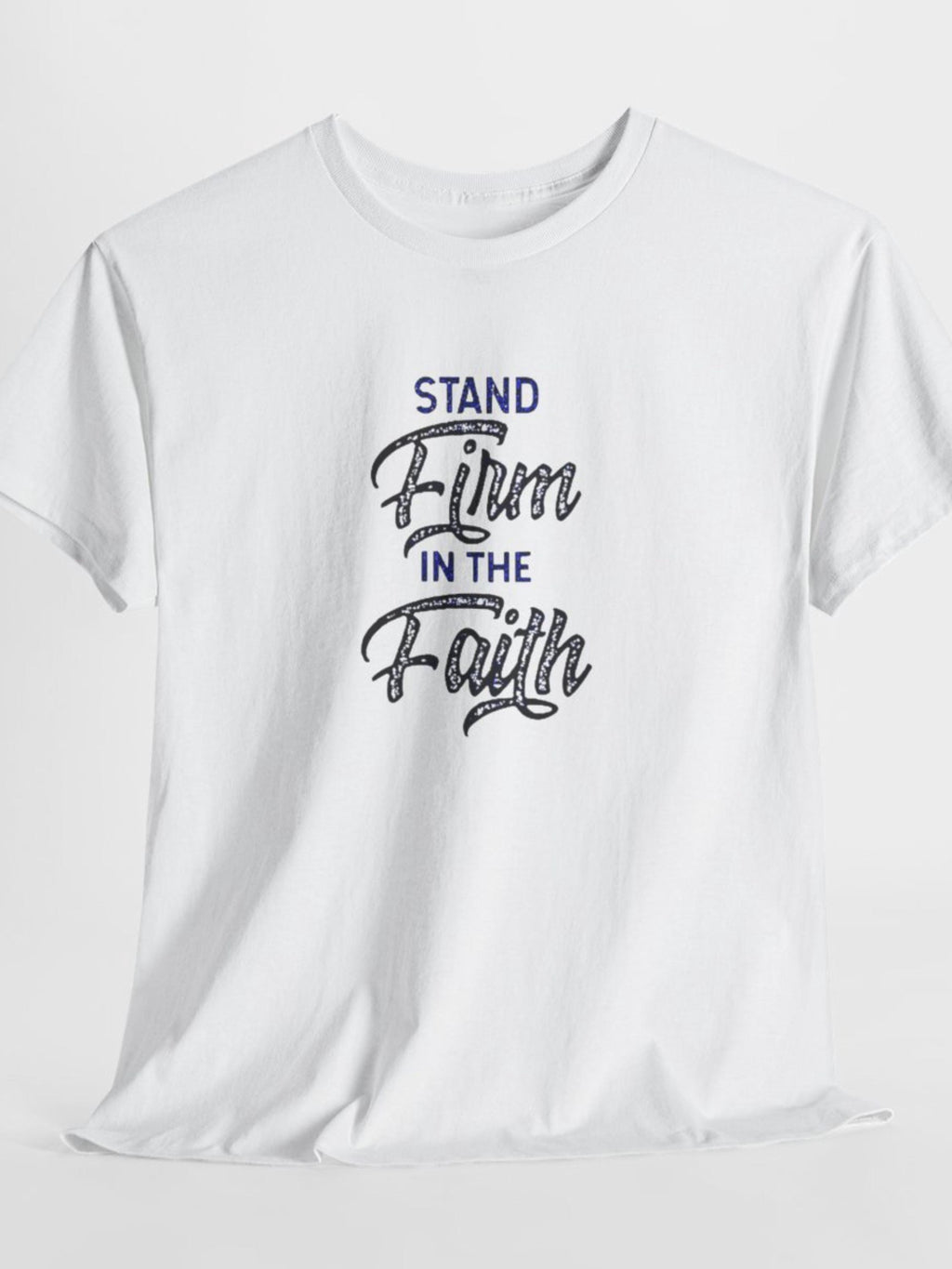 Stand Firm Faith Christian T-Shirt | Inspirational Bible Verse Apparel