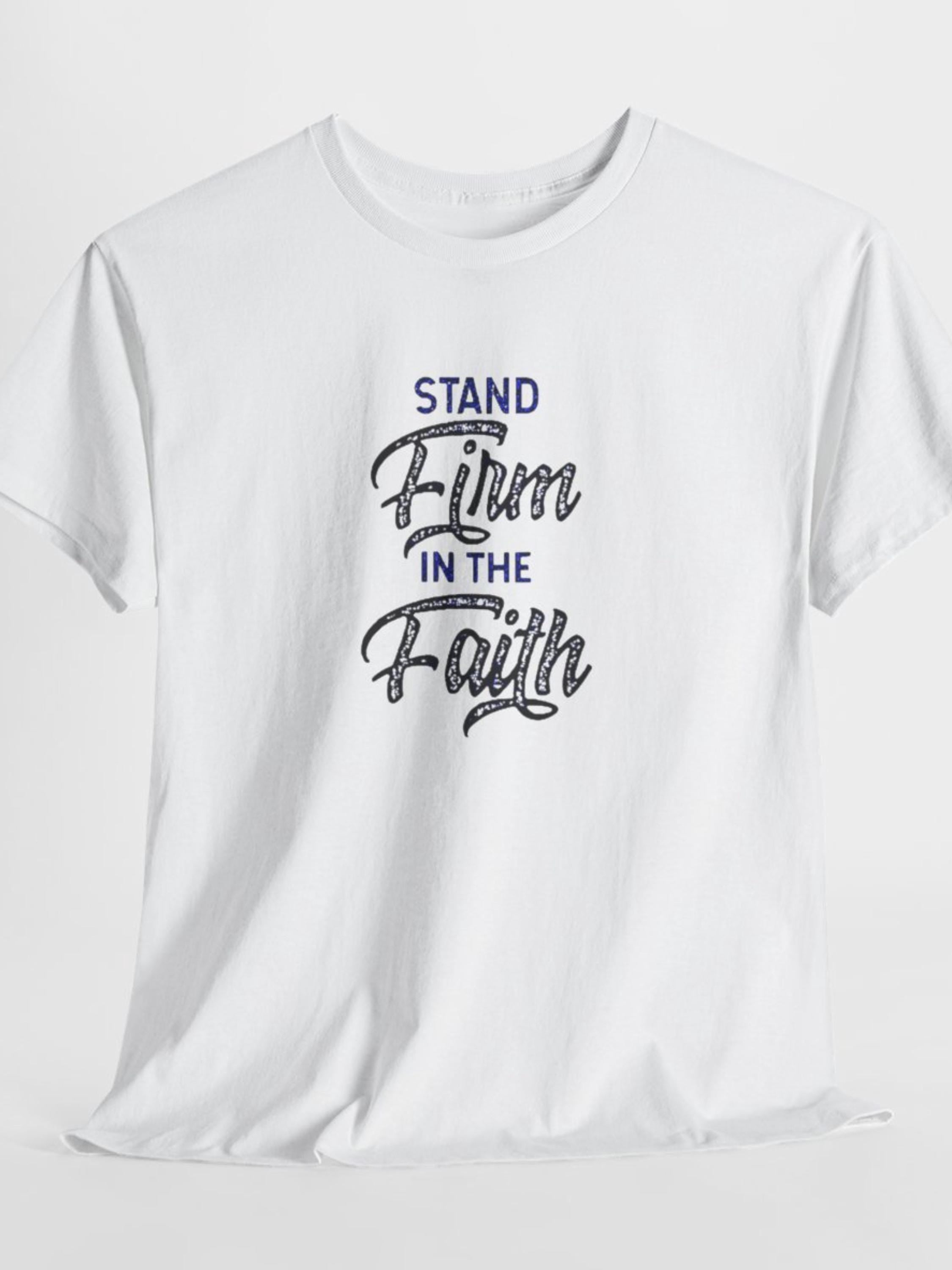 Stand Firm Faith Christian T-Shirt | Inspirational Bible Verse Apparel