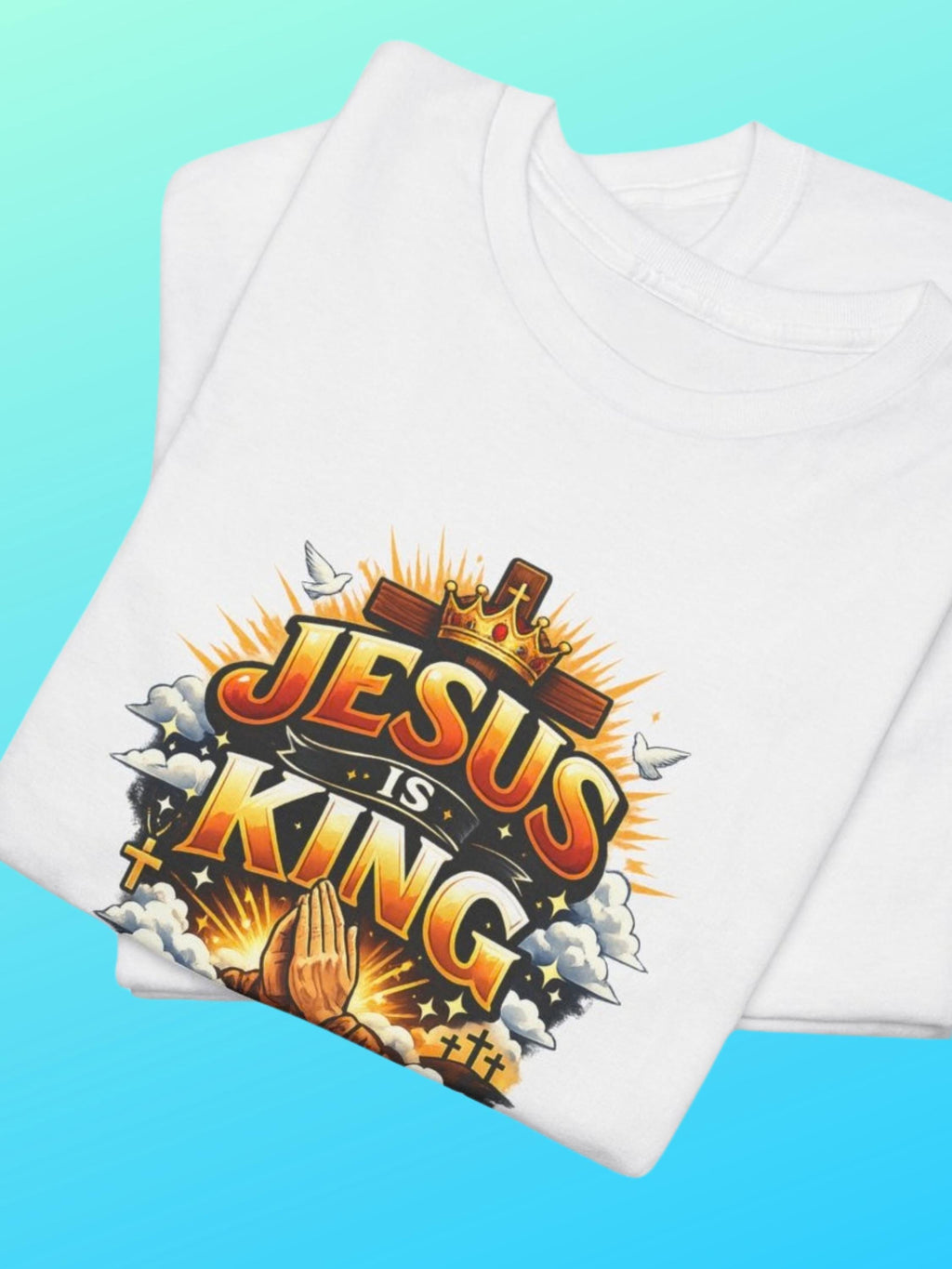 Jesus Is King T-Shirt | Faith Cross Graphic Tee | Worship Christian Shirt | Faith Based Apparel
