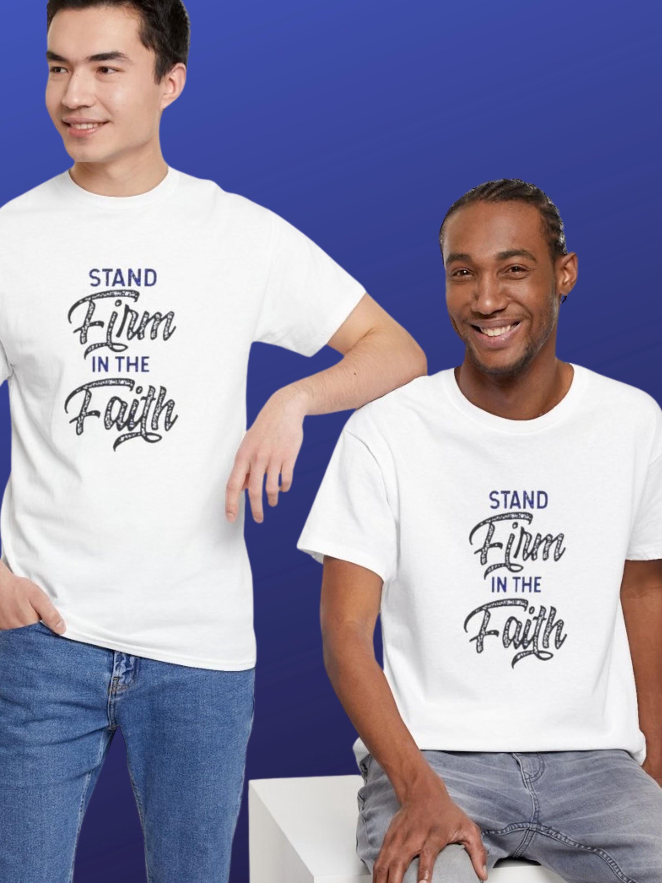 Stand Firm Faith Christian T-Shirt | Inspirational Bible Verse Apparel